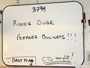  A notice was posted that a first-time Alvin diver was diving today.